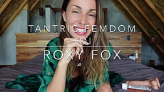 TANTRIC FEMDOM JOI with Roxy Fox Thumb
