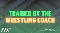 Wrestling Coach Age Gap Slave Brainwashing [M4M Audio Story] Thumb